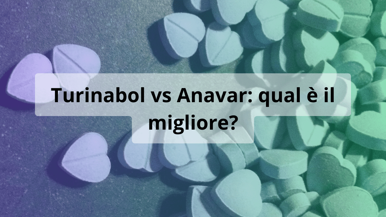 turinabol anavar miglior steroide