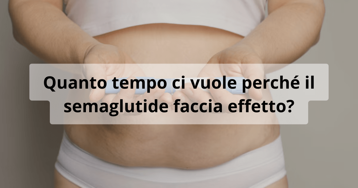 semaglutide tempo effetto
